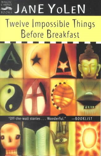 Twelve Impossible Things Before Breakfast: Stories cover