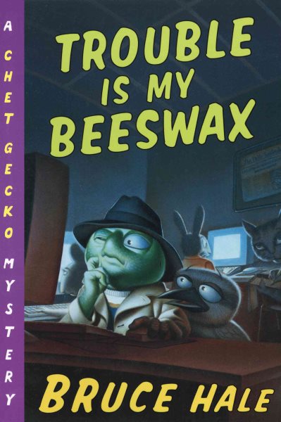 Trouble Is My Beeswax: A Chet Gecko Mystery cover