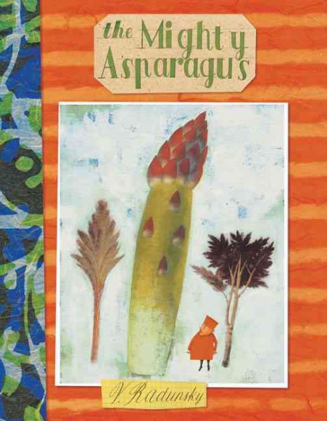 The Mighty Asparagus (New York Times Best Illustrated Children's Books (Awards)) cover