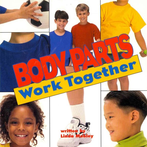 Harcourt School Publishers Science: Reader Grade 2 Body Parts Work Together (Science 00 Y001)