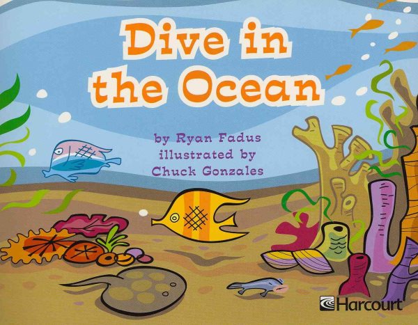 Harcourt School Publishers Trophies: Independent Reader Grade K Dive In The Ocean cover