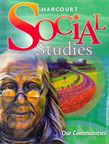 Harcourt Social Studies: Our Communities