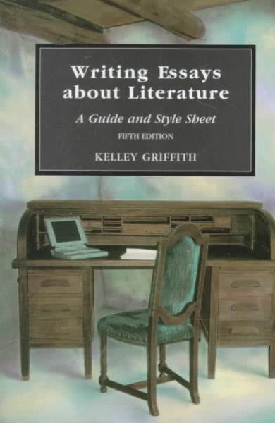 WRITING ESSAYS ABOUT LITERATURE 5E