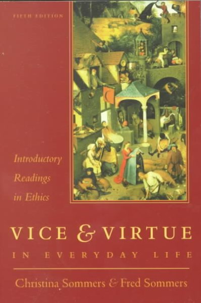 Vice and Virtue in Everyday Life: Introductory Readings in Ethics cover