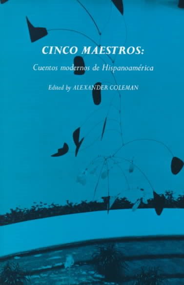 Cinco maestros: Cuentos modernos de Hispanoamérica (Spanish Edition) cover