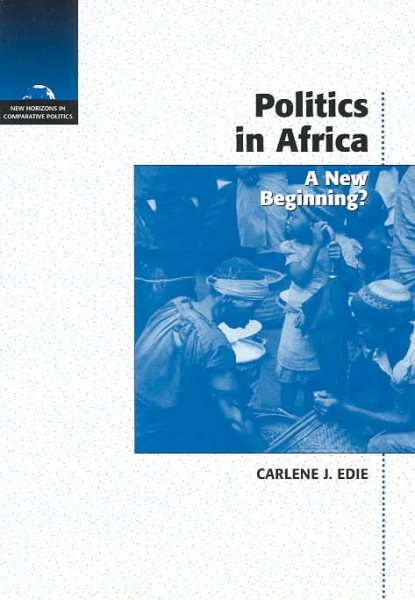 Politics in Africa: A New Beginning? (New Horizons in Comparative Politics) cover