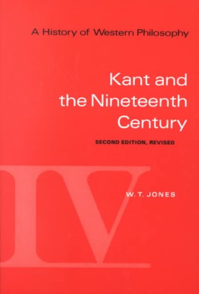 A History of Western Philosophy: Kant and the Nineteenth Century, Revised, Volume IV cover