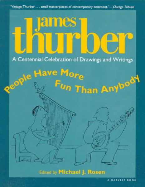 People Have More Fun Than Anybody: A Centennial Celebration Of Drawings And Writings By James Thurber cover