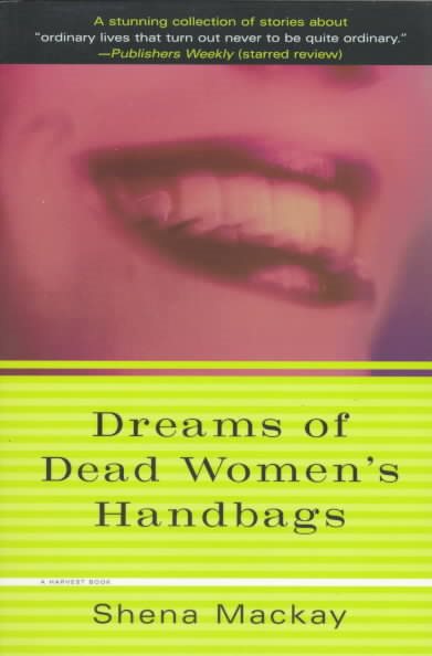 Dreams Of Dead Women's Handbags: Collected Stories cover