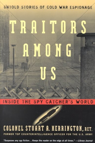 Traitors Among Us: Inside the Spy Catcher's World