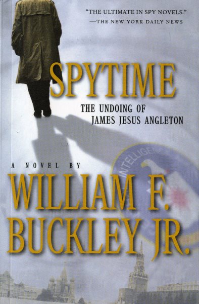 Spytime: The Undoing of James Jesus Angleton cover