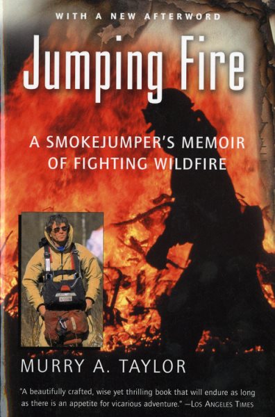 Jumping Fire: A Smokejumper's Memoir of Fighting Wildfire cover