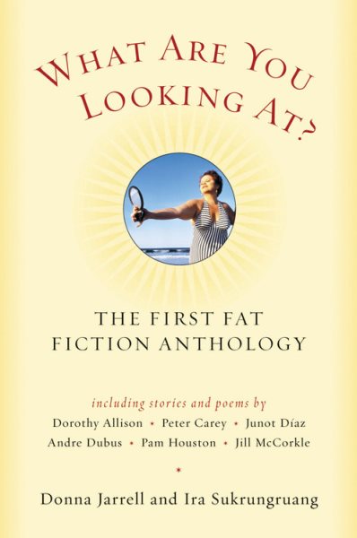 What Are You Looking At? The First Fat Fiction Anthology cover