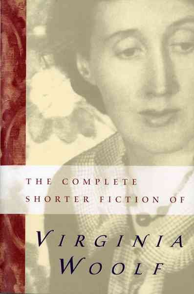 The Complete Shorter Fiction of Virginia Woolf: Second Edition cover