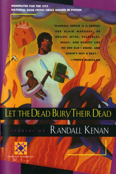 Let The Dead Bury Their Dead (Harvest American Writing Series) cover