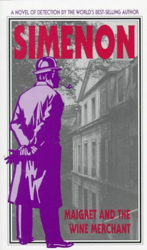 Maigret and the Wine Merchant (Helen & Kurt Wolff Book)