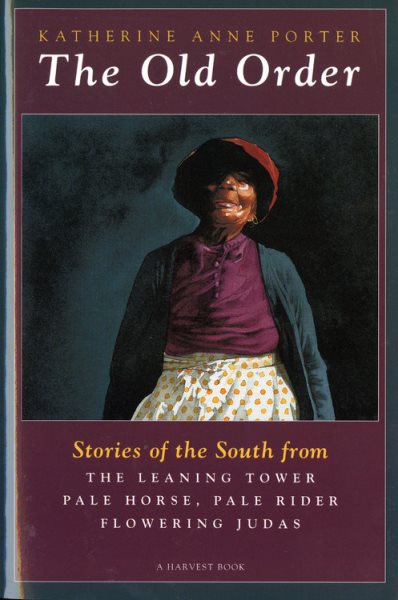 The Old Order: Stories of the South cover