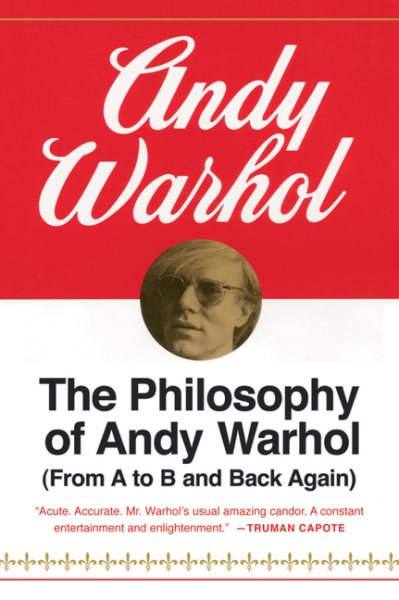 The Philosophy of Andy Warhol (From A to B and Back Again) cover