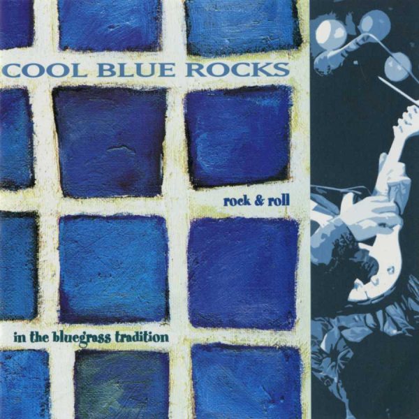 Cool Blue Rocks: Rock N Roll in Bluegrass cover