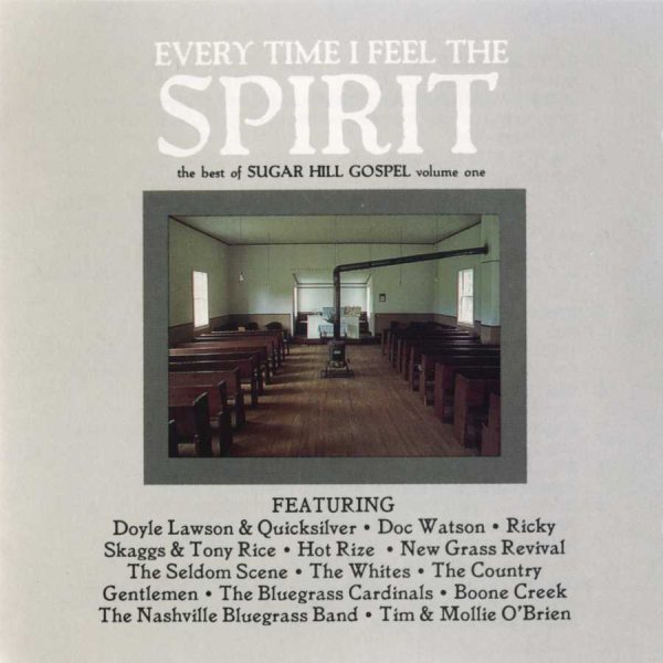 The Best Of Sugar Hill Gospel, Vol. 1: Every Time I Feel The Spirit cover