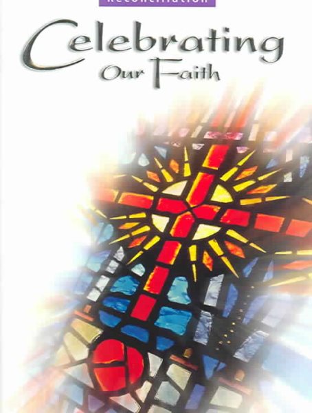 Celebrating Our Faith: Reconciliation cover