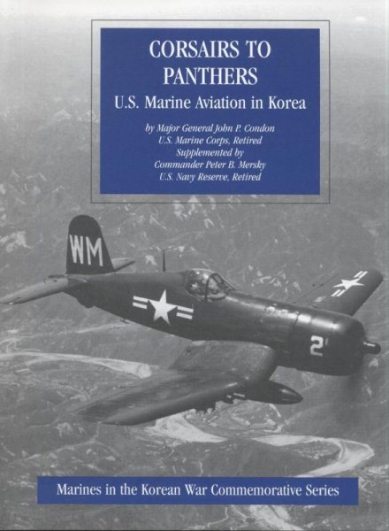 Corsairs to Panthers: U.S. Marine Aviation in Korea (Marines in the Korean War Commemorative Series) cover