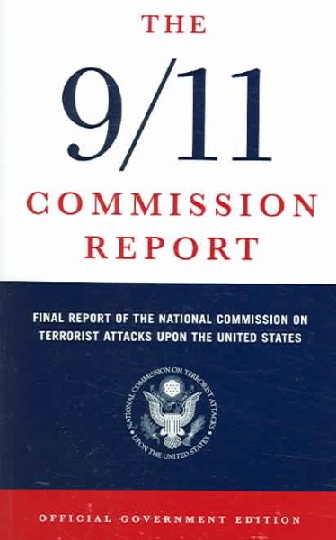 The 9/11 Commission Report: Final Report of the National Commission on Terrorist Attacks Upon the United States cover