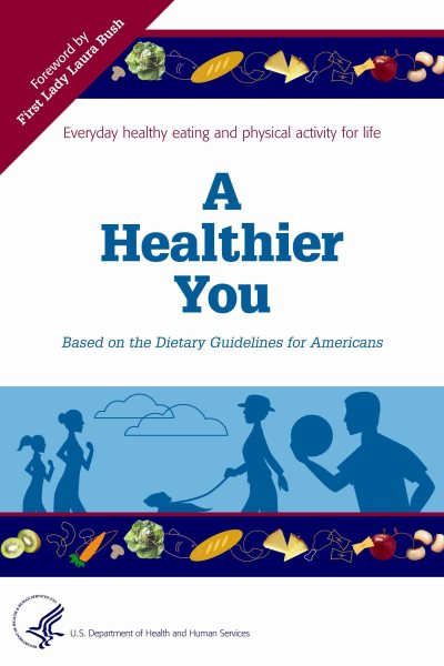 A Healthier You: Based on the Dietary Guidelines for Americans cover