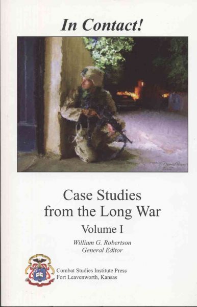In Contact! Case Studies from the Long War, Volume 1