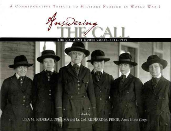 Answering the Call: The U.S. Army Nurse Corps, 1917-1919: A Commemorative Tribute to Military Nursing in World War I cover