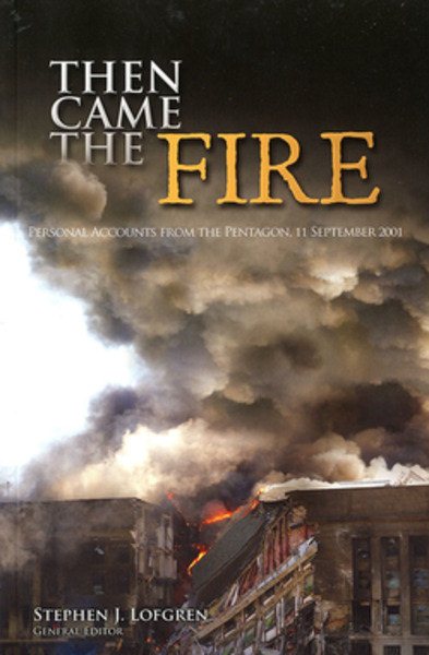 Then Came The Fire: Personal Accounts From The Pentagon, 11 Sept. 2001 cover