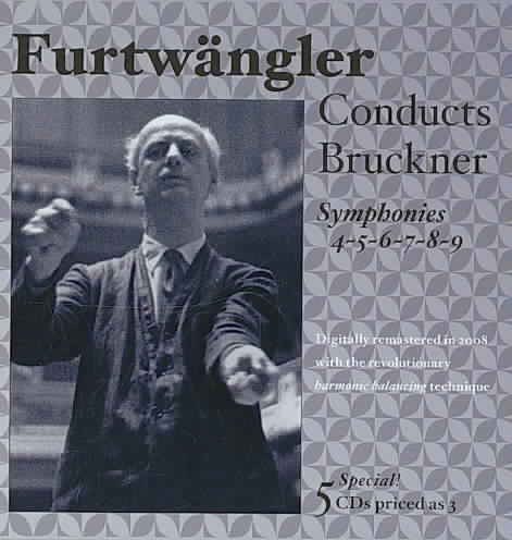 Furtwängler Conducts Bruckner: Symphonies Nos. 4, 5, 6, 7, 8 & 9