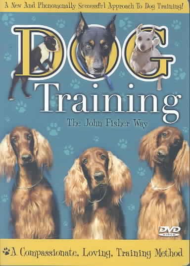 Dog Training: The John Fisher Way cover