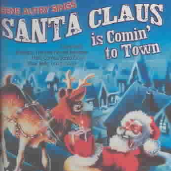 Gene Autry Sings Santa Claus Is Comin' To Town