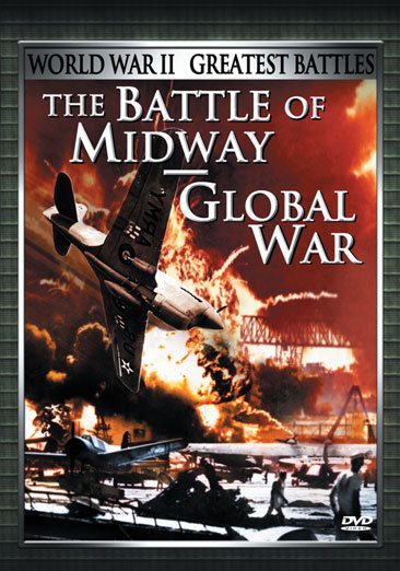 World War II - Greatest Battles: The Battle of Midway/Global War cover
