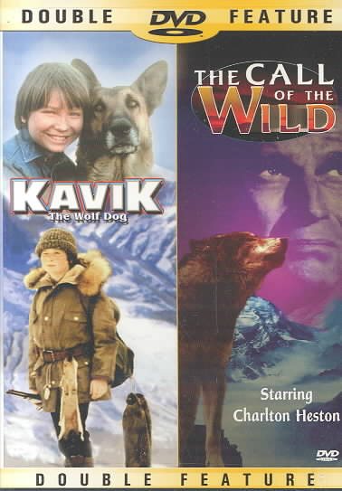 Double Feature: Kavik the Wolf Dog & The Call of the Wild cover
