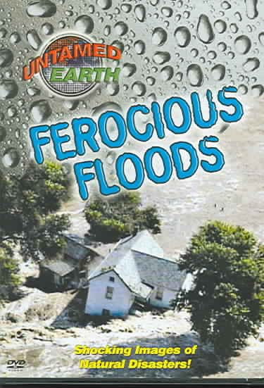 Untamed Earth: Ferocious Floods [DVD] cover