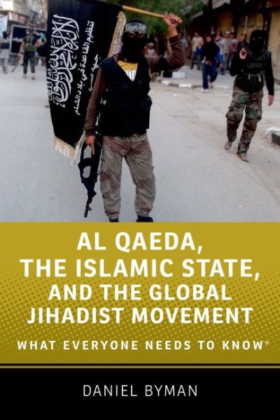 Al Qaeda, the Islamic State, and the Global Jihadist Movement: What Everyone Needs to Know® cover