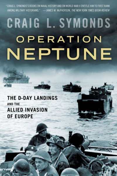 Operation Neptune: The D-Day Landings and the Allied Invasion of Europe cover