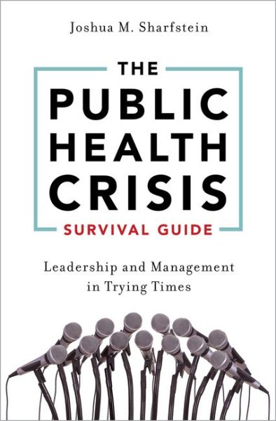 The Public Health Crisis Survival Guide: Leadership and Management in Trying Times cover