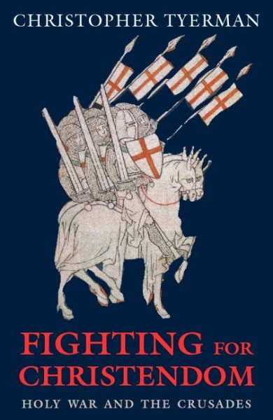 Fighting for Christendom: Holy War and the Crusades cover