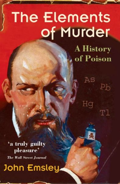 The Elements of Murder: A History of Poison cover