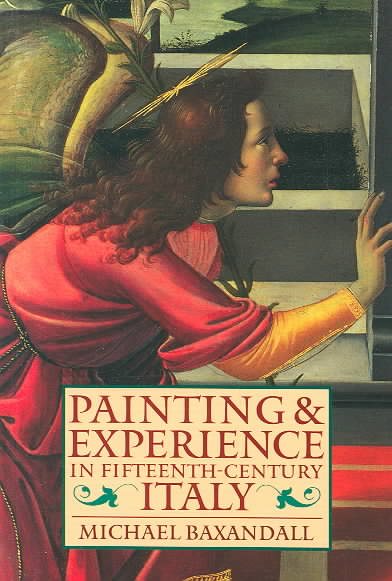 Painting and Experience in Fifteenth-Century Italy: A Primer in the Social History of Pictorial Style (Oxford Paperbacks) cover