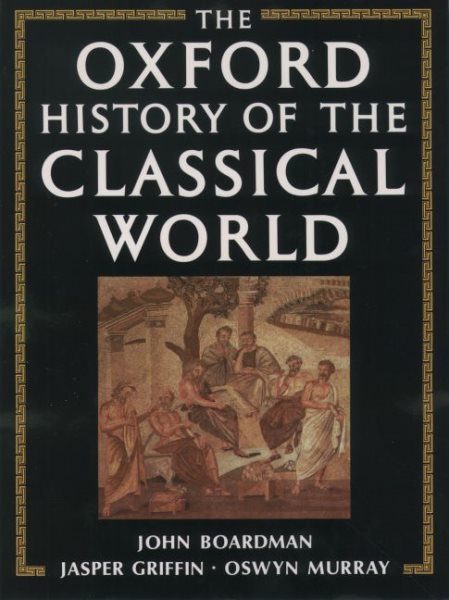 The Oxford History of the Classical World: Greece and the Hellenistic World cover