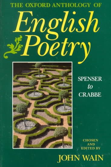 The Oxford Anthology of English Poetry: Volume I: Spenser to Crabbe cover