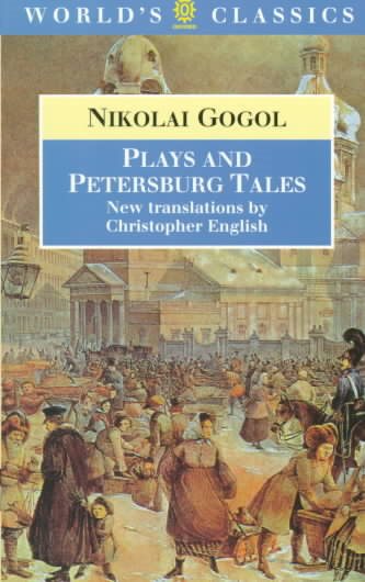 Plays and Petersburg Tales: Petersburg Tales; Marriage; The Government Inspector (The World's Classics)