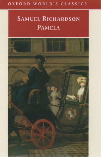 Pamela: Or Virtue Rewarded (Oxford World's Classics) cover