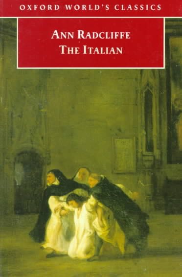 The Italian: Or the Confessional of the Black Penitents; A Romance (Oxford World's Classics) cover