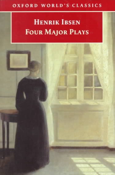 Four Major Plays: A Doll's House, Ghosts, Hedda Gabler, The Master Builder (Oxford World's Classics) cover