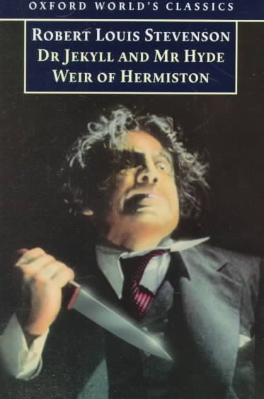 Dr Jekyll and Mr Hyde and Weir of Hermiston (Oxford World's Classics) cover